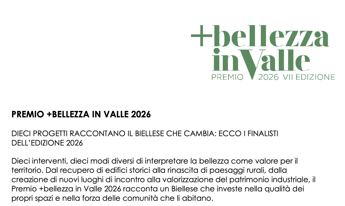 Dieci progetti raccontano il biellese che cambia: ecco i finalisti dell’edizione 2026 | Premio +bellezza in Valle